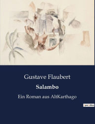 Title: Salambo: Ein Roman aus AltKarthago, Author: Gustave Flaubert