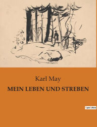 Title: Mein Leben Und Streben, Author: Karl May