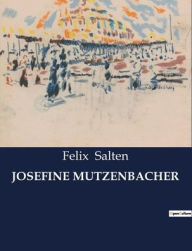 Title: Josefine Mutzenbacher, Author: Felix Salten