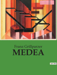 Title: Medea, Author: Franz Grillparzer