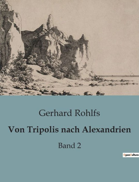 Von Tripolis nach Alexandrien: Band 2