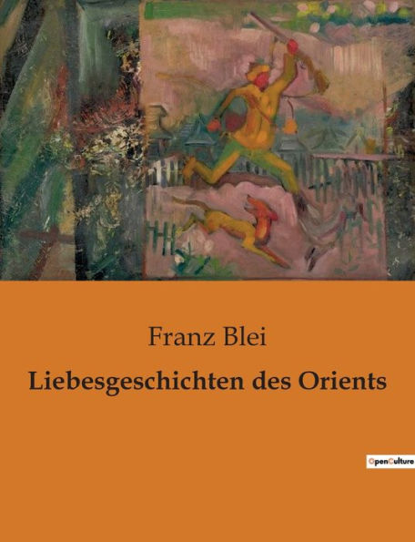 Liebesgeschichten des Orients