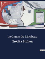 Title: Erotika Biblion, Author: Le Comte De Mirabeau