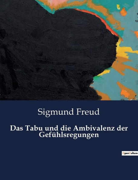 Das Tabu und die Ambivalenz der Gefühlsregungen