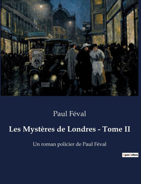 Les Mystères de Londres - Tome II: Un roman policier de Paul Féval