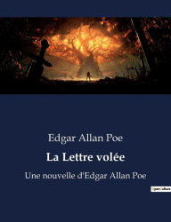 Title: La Lettre volée: Une nouvelle d'Edgar Allan Poe, Author: Edgar Allan Poe
