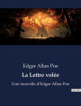 La Lettre volée: Une nouvelle d'Edgar Allan Poe