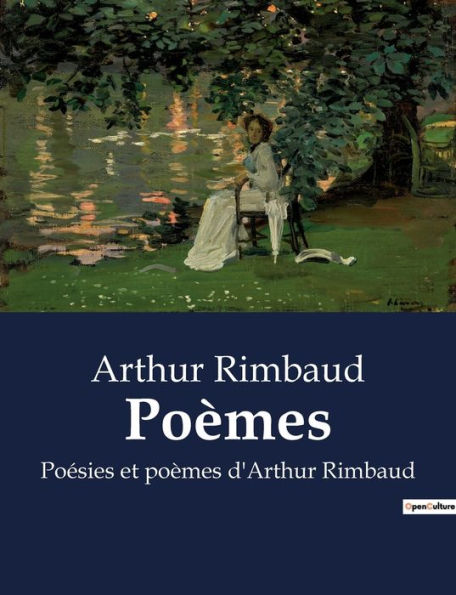 Poèmes: Poésies et poèmes d'Arthur Rimbaud