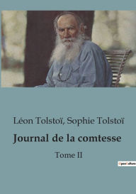 Title: Journal de la comtesse: Tome II, Author: Leo Tolstoy