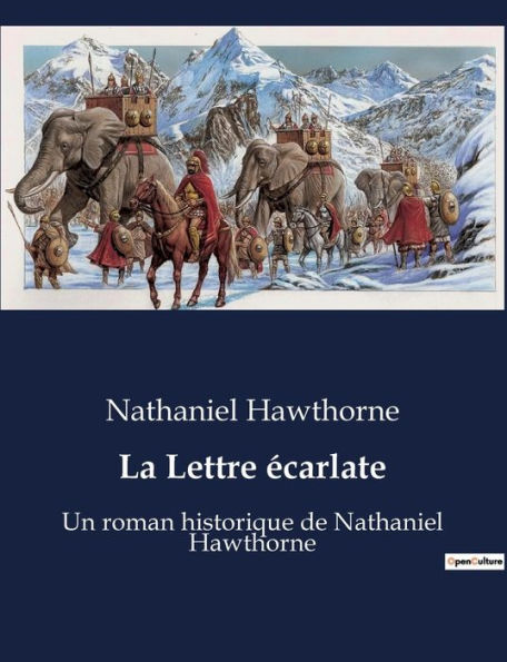 La Lettre écarlate: Un roman historique de Nathaniel Hawthorne