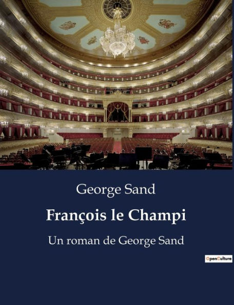 François le Champi: Un roman de George Sand