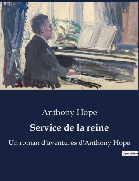 Service de la reine: Un roman d'aventures d'Anthony Hope