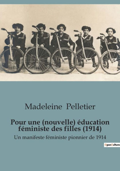 Pour une (nouvelle) éducation féministe des filles (1914): Un manifeste féministe pionnier de 1914