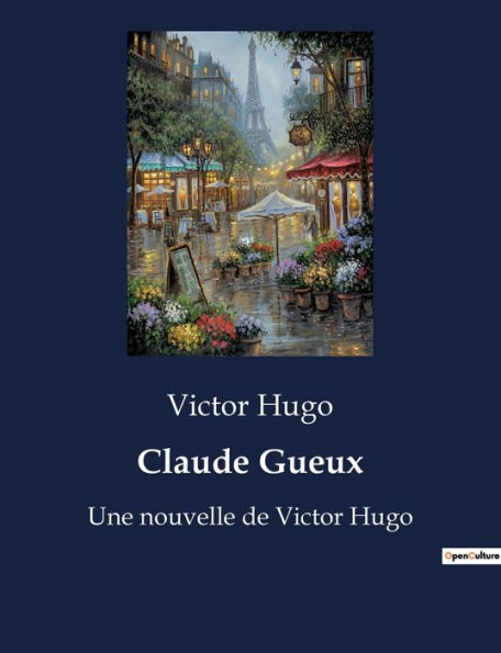 Claude Gueux: Une nouvelle de Victor Hugo