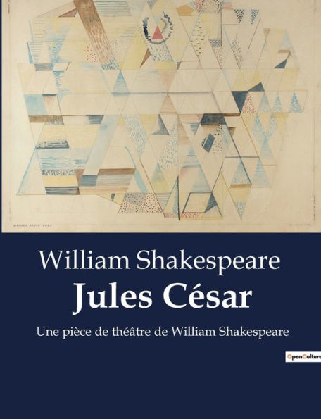 Jules César: Une pièce de théâtre de William Shakespeare