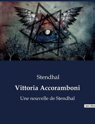 Vittoria Accoramboni: Une nouvelle de Stendhal