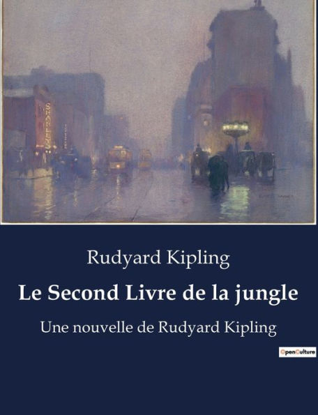 Le Second Livre de la jungle: Une nouvelle de Rudyard Kipling