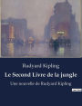 Le Second Livre de la jungle: Une nouvelle de Rudyard Kipling