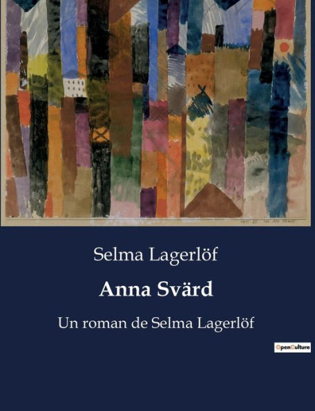 Anna Svärd: Un roman de Selma Lagerlöf