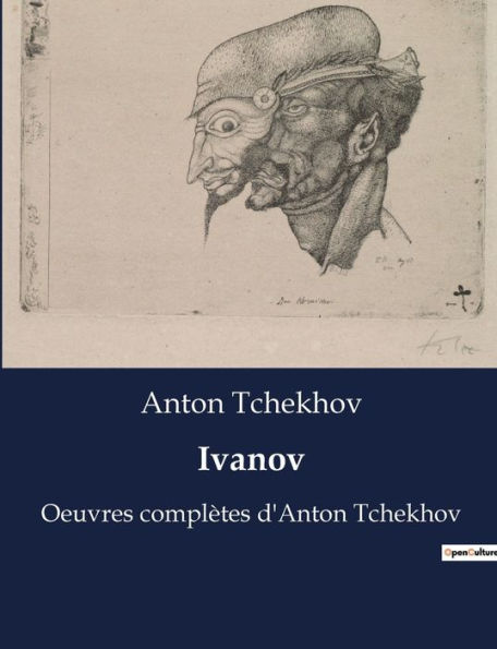 Ivanov: Oeuvres complètes d'Anton Tchekhov