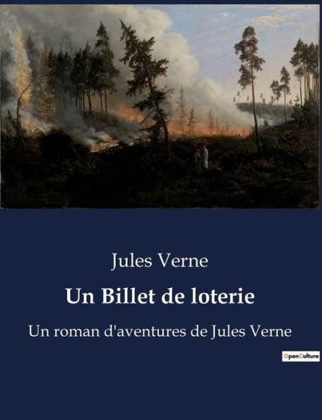 Un Billet de loterie: Un roman d'aventures de Jules Verne