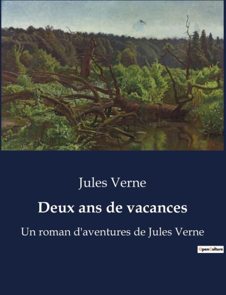 Deux ans de vacances: Un roman d'aventures de Jules Verne