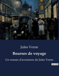 Title: Bourses de voyage: Un roman d'aventures de Jules Verne, Author: Jules Verne