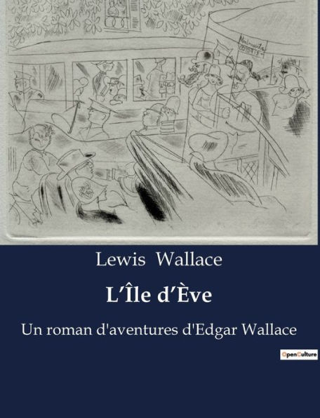 L'Île d'Ève: Un roman d'aventures d'Edgar Wallace