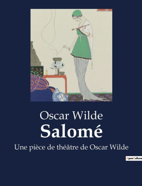 Salomé: Une pièce de théâtre de Oscar Wilde