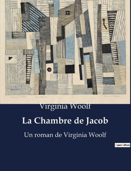La Chambre de Jacob: Un roman de Virginia Woolf