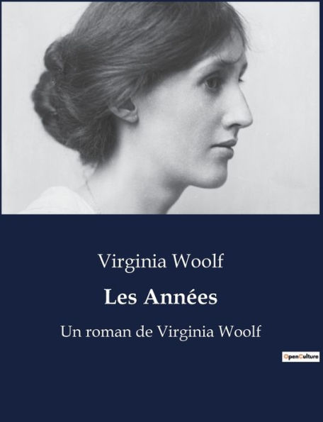 Les Années: Un roman de Virginia Woolf