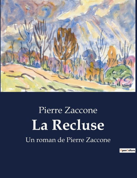 La Recluse: Un roman de Pierre Zaccone