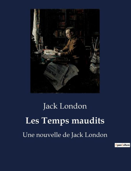 Les Temps maudits: Une nouvelle de Jack London