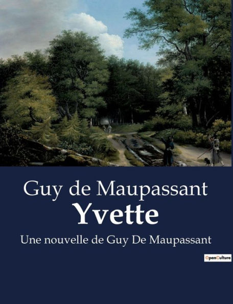 Yvette: Une nouvelle de Guy De Maupassant