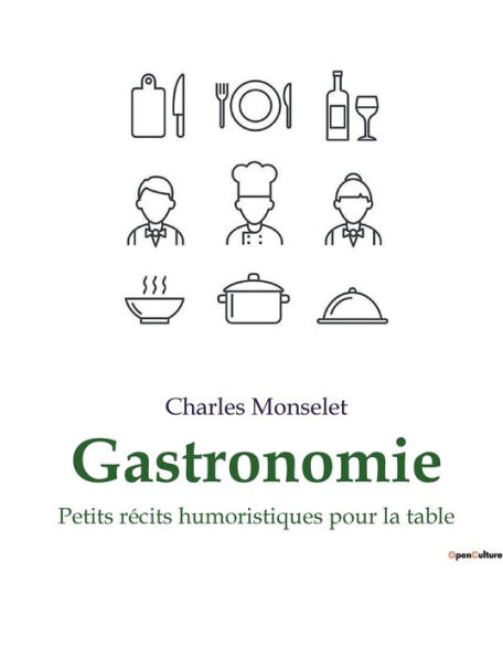 Gastronomie: Petits récits humoristiques pour la table