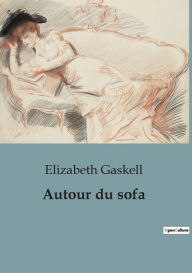 Title: Autour du sofa, Author: Elizabeth Gaskell