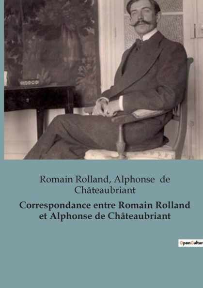 Correspondance entre Romain Rolland et Alphonse de Châteaubriant