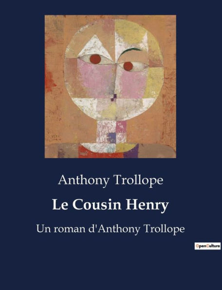 Le Cousin Henry: Un roman d'Anthony Trollope