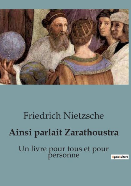 Ainsi parlait Zarathoustra: Un livre pour tous et personne
