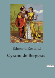 Title: Cyrano de Bergerac, Author: Edmond Rostand
