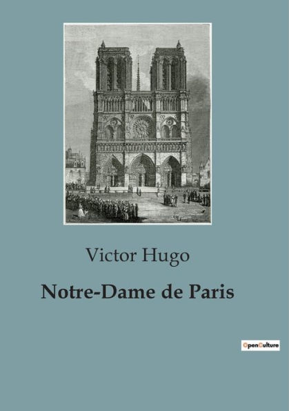 Notre-Dame de Paris: un roman historique de Victor Hugo