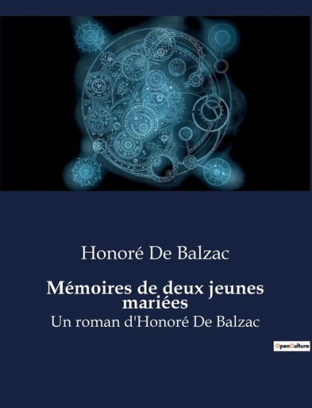 Mémoires de deux jeunes mariées: Un roman d'Honoré De Balzac