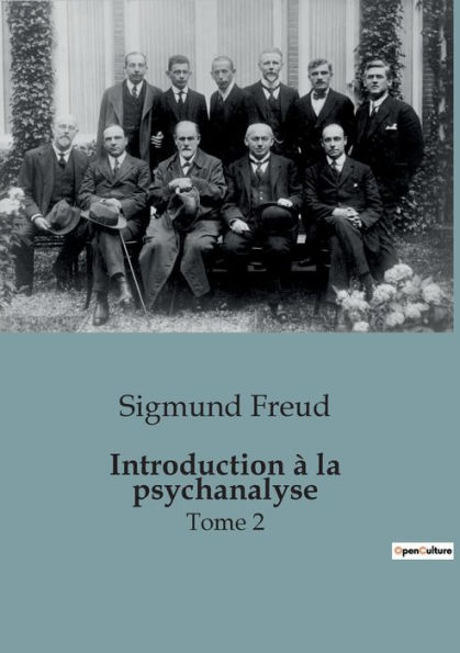 Introduction à la psychanalyse: Tome 2