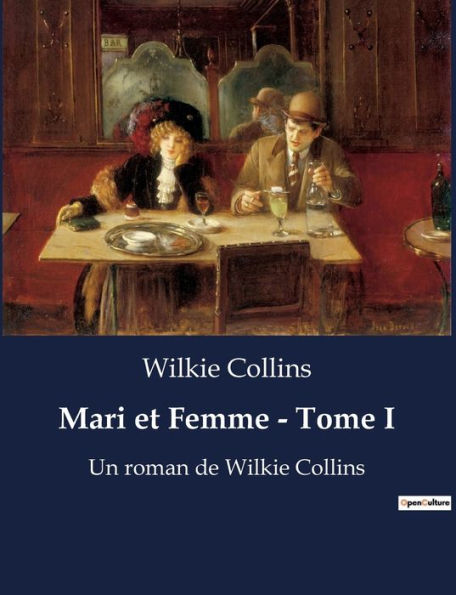 Mari et Femme - Tome I: Un roman de Wilkie Collins