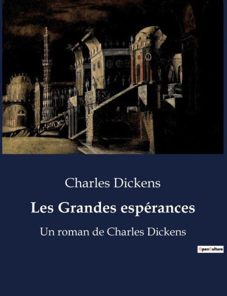 Les Grandes espérances: Un roman de Charles Dickens