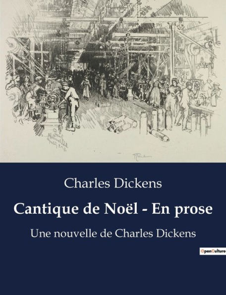 Cantique de Noël - En prose: Une nouvelle de Charles Dickens