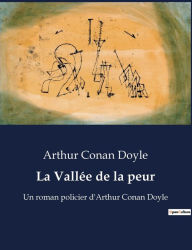 Title: La Vallée de la peur: Un roman policier d'Arthur Conan Doyle, Author: Arthur Conan Doyle