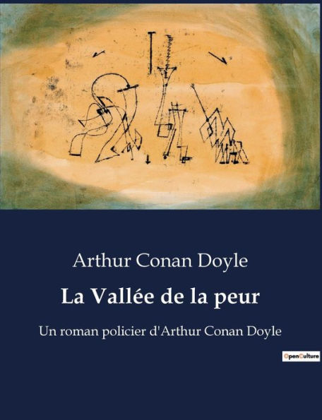La VallÃ¯Â¿Â½e de la peur: Un roman policier d'Arthur Conan Doyle