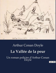 Title: La Vallée de la peur: Un roman policier d'Arthur Conan Doyle, Author: Arthur Conan Doyle