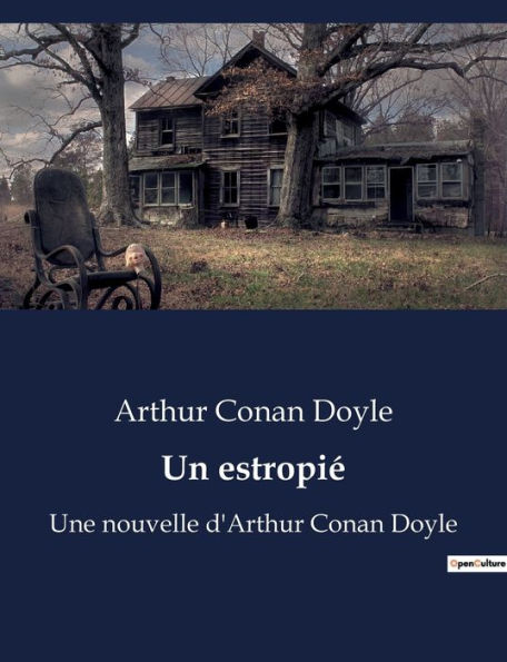Un estropié: Une nouvelle d'Arthur Conan Doyle